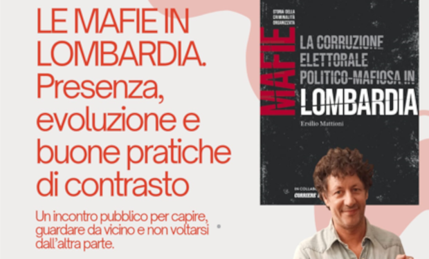  “Le mafie in Lombardia: presenza, evoluzione e buone pratiche di contrasto”: incontro con il saggista Ersilio Mattioni